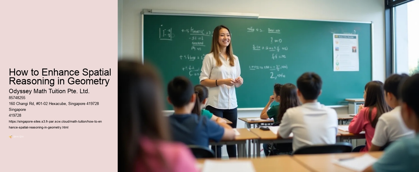How to Enhance Spatial Reasoning in Geometry